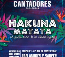 Espectáculo “Hakuna Matata. Los Grandes Éxitos de los Clásicos Cuentos”, por el Grupo Jóvenes Cantadores en la Carpa Instalada en la Plaza de Montserrat de San Andrés y Sauces