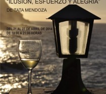 Exposición de Fotografía en Honor al Vino “Ilusión, Esfuerzo y Alegría”, de Tata Mendoza