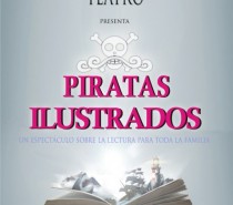 Representación de la obra de teatro infantil “Piratas Ilustrados”, por la compañía Reciclown Teatro. Domingo, 27 de Julio, a las 19:00 horas, Plaza de Montserrat
