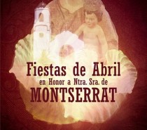 Fiestas de Abril en Honor a Ntra. Sra. de Montserrat 2016