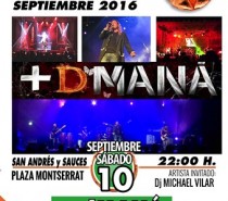 Concierto del Grupo +DManá y el DJ Michael Vilar, Sábado 10 de Septiembre a las 22 Horas. Plaza de Montserrat
