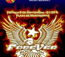 Concierto del Grupo Forever, Viernes 9 de Septiembre 21:00 Horas. Plaza de Montserrat