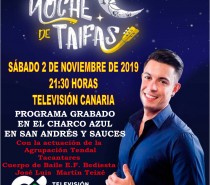 El Sábado 2 de Noviembre de 2019 se emitirá el Programa Noche de Taifas de la Televisión Canaria grabado en las Piscinas Naturales de Charco Azul, en el municipio de San Andrés y Sauces