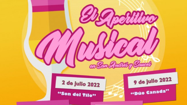 Los Sábados Tómate el Aperitivo Musical en San Andrés y Sauces JULIO 2022