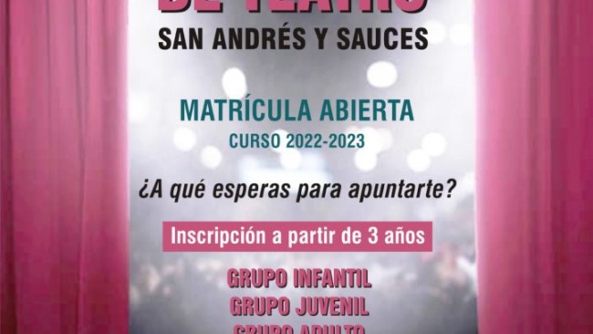 Apertura de la Matrícula para la inscripción de los alumnos en la Escuela Municipal de Teatro de San Andrés y Sauces para el Curso 2022-2023