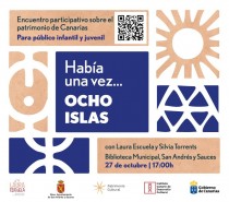 Había Una Vez… Ocho Islas: Encuentro Participativo sobre el Patrimonio de Canarias, a cargo de las contadoras de cuentos Laura Escuela y Silvia Torrents