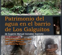 Presentación del Libro “Patrimonio del Agua en el Barrio de Los Galguitos” de Eugenio Manuel González Expósito.